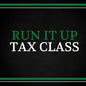 Run It Up Tax Class